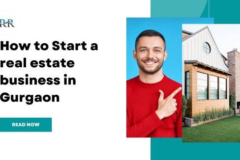 How to Start a real estate business in Gurgaon